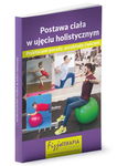 (pdf) Postawa ciała w ujęciu holistycznym Praktyczne porady, przykłady ćwiczeń