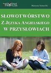 (pdf) Słowotwórstwo z Języka Angielskiego w Przysłowiach