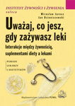 (epub, mobi) Uważaj co jesz, gdy zażywasz leki