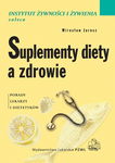 (epub, mobi) Suplementy diety a zdrowie. Porady lekarzy i dietetyków