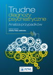 (epub, mobi) Trudne diagnozy psychiatryczne. Analiza przypadków