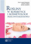 (epub, mobi) Rośliny w kosmetyce i kosmetologii przeciwstarzeniowej