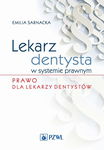 (epub, mobi) Lekarz dentysta w systemie prawnym. Prawo dla lekarzy dentystów