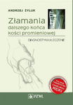 (epub, mobi) Złamania dalszego końca kości promieniowej Diagnostyka i leczenie