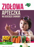 (epub, mobi) Ziołowa Apteczka na Dziecięce Choroby. Tom 2