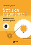 (epub, mobi) Sztuka argumentacji. Nowy słownik terminologiczny