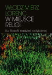 (epub, mobi, pdf) W miejsce religii Ku filozofii nadziei radykalnej