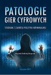 (pdf) Patologie gier cyfrowych. Studium z zakresu polityki kryminalnej