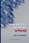 (pdf) Pragmatyka służbowa w Policji. Akty Prawne. Wydanie I