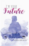 (epub) I’m your future