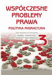 (pdf) Współczesne problemy prawa. Polityka migracyjna. Tom III