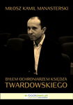 (epub, mobi, pdf) Byłem ochroniarzem księdza Twardowskiego