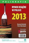 (pdf) Rynek książki w Polsce 2013. Poligrafia