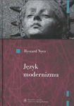 (pdf) Język modernizmu. Prologomena historyczno-literackie