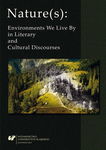 (pdf) Nature(s): Environments We Live By in Literary and Cultural Discourses