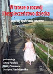 (pdf) W trosce o rozwój i bezpieczeństwo dziecka – aspekty społeczno-prawne