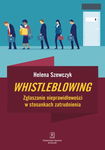 (pdf) Whistleblowing. Zgłaszanie nieprawidłowości w stosunkach zatrudnienia