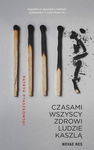 (epub, mobi) Czasami wszyscy zdrowi ludzie kaszlą