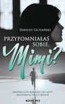 (epub, mobi) Przypomniałaś sobie Mimi?