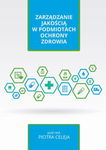 (pdf) Zarządzanie jakością w podmiotach ochrony zdrowia