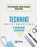 (epub, mobi) Techniki małoinwazyjne w ginekologii plastycznej