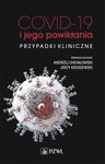 (epub, mobi) COVID-19 i jego powikłania - przypadki kliniczne