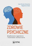 (epub, mobi) Zdrowie psychiczne. Współczesne zagrożenia i możliwości wzmacniania