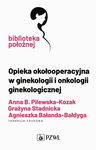 (epub, mobi) Opieka okołooperacyjna w ginekologii i onkologii ginekologicznej