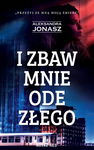 (epub, mobi) I zbaw mnie ode złego