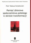 (pdf) Pamięć zbiorowa społeczeństwa polskiego w okresie transformacji