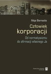 (pdf) Człowiek korporacji Od normatywizmu do afirmacji własnego Ja