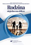 (pdf) Rodzina niejedno ma oblicze – refleksja o współczesnej rodzinie