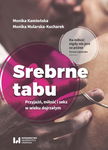 (epub, mobi, pdf) Srebrne tabu Przyjaźń, miłość i seks w wieku dojrzałym