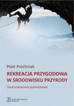 (pdf) Rekreacja przygodowa w środowisku przyrody Uwarunkowania podmiotowe