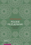 (pdf) Polskie muzułmanki. W poszukiwaniu tożsamości