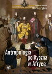 (epub, mobi, pdf) Antropologia polityczna w Afryce