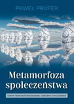 (pdf) Metamorfoza społeczeństwa Zarys teorii maturacjonizmu linearno-cyklicznego