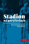 (epub, mobi, pdf) Stadion na peryferiach