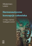 (pdf) Hermeneutyczne koncepcje człowieka w kręgu inspiracji heideggerowskich