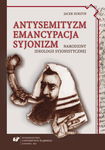 (pdf) Antysemityzm, emancypacja, syjonizm Narodziny ideologii syjonistycznej