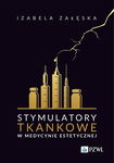 (epub, mobi) Stymulatory tkankowe w medycynie estetycznej