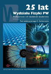 (pdf) 25 lat Wydziału Fizyki PW