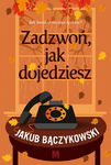 (epub, mobi) Zadzwoń, jak dojedziesz