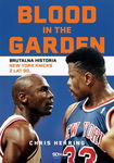 (epub, mobi) Blood in the Garden. Brutalna historia New York Knicks z lat 90.