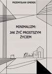 (epub, mobi, pdf) Minimalizm: jak żyć prostszym życiem