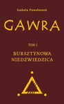 (epub, mobi) Gawra. Tom 1. Bursztynowa Niedźwiedzica