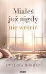 (epub, mobi) Miałeś już nigdy nie wrócić