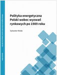 (pdf) Polityka energetyczna Polski wobec wyzwań rynkowych po 1989 roku