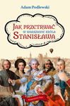 (epub, mobi) Jak przetrwać w Warszawie króla Stanisława