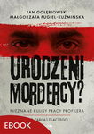 (epub, mobi) Urodzeni mordercy? Nieznane kulisy pracy profilera